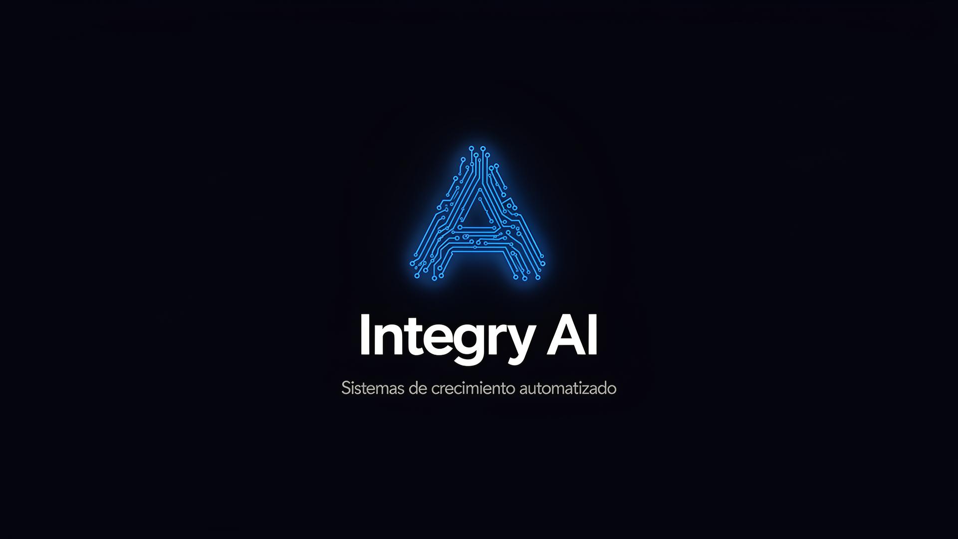 Integry AI — Sistemas de crecimiento automatizado para empresas